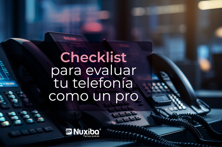 Checklist para evaluar tu sistema de telefonía en un contact center