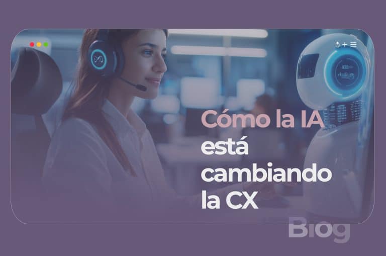 IA conversacional: cómo está transformando la CX en los Contact Centers