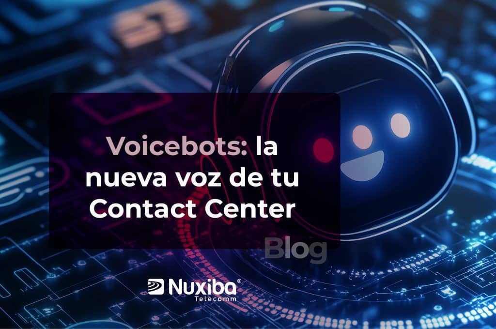Voicebots: la nueva voz de tu Contact Center. IA aplicada a la atención al cliente.