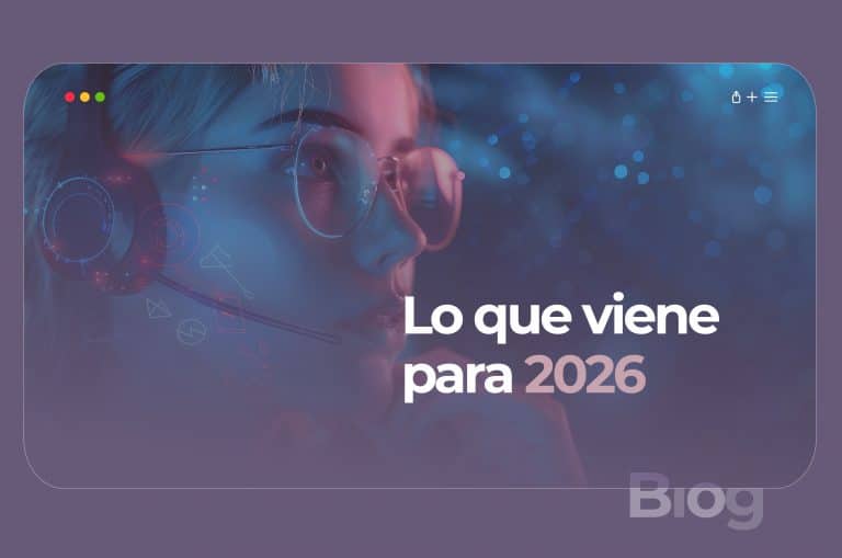 Tendencias de Contact Centers en 2026 impulsadas por inteligencia artificial y experiencia del cliente