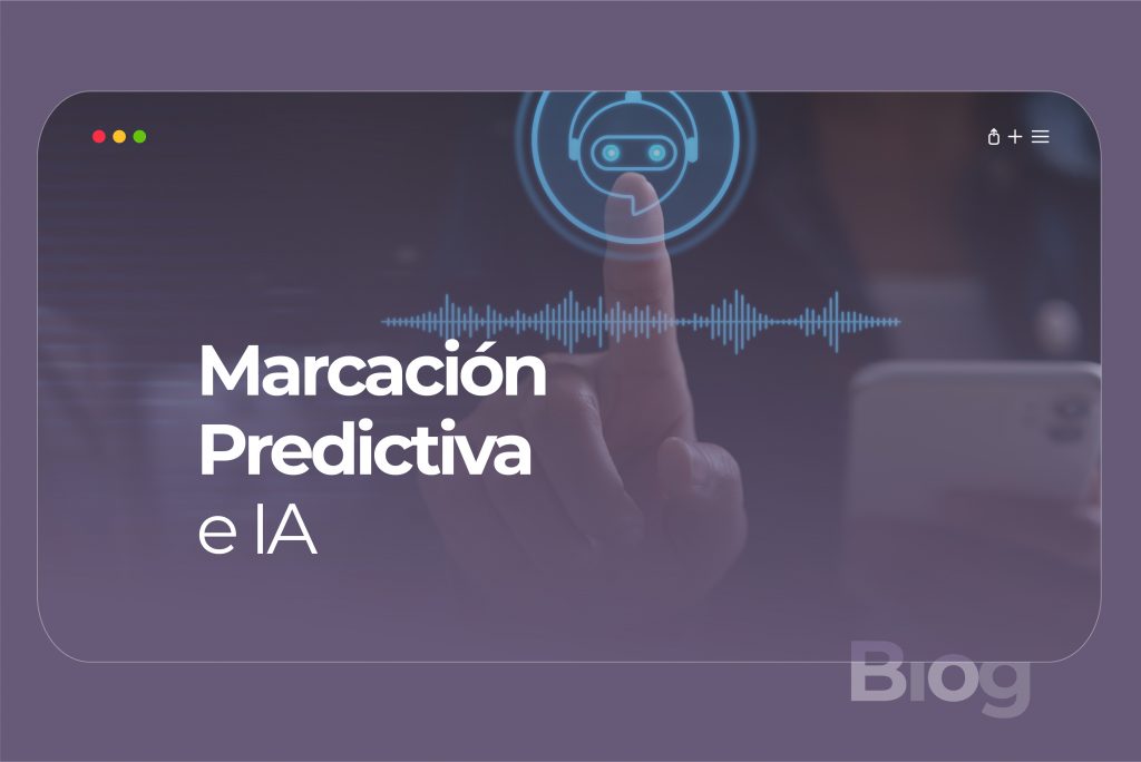 Estrategia de marcación predictiva e IA para optimizar la contactación efectiva en 2026.